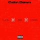 Calm Down feat JMR Un afe Single