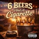 6 Beers And A Cigarette Single