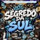 SEGREDO DA SUL feat BK2P Single