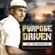 Purpose Driven I Got Ten Behind Me