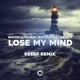 Lose My Mind feat Scarlett REEEF Remix Single