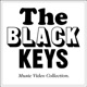 The Black Keys Video Collection