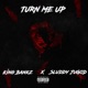 TURN ME UP feat Sluddy JuGod Single