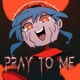 Pray To Me feat Gumi Single