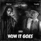 How It Goes feat Sirrealist Single