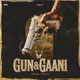 Gun Gaani Single