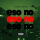 ESO NO feat Treychi Single
