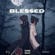 Blessed feat M4nan Single