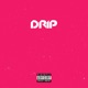 Drip Single