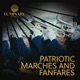 Patriotic Marches and Fanfares