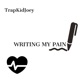 Writing My Pain