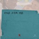 One For Me Single