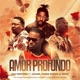 Amor Profundo feat Jahari Chris Strick Wowi Single