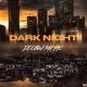 Dark Night Single