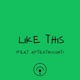 LIKE THIS feat Afterthought Single