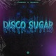 Disco Sugar Single