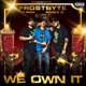 We Own It feat Rocka G T Rich Single