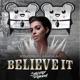 Believe It Cazzette Radio Edit Single