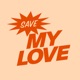 Save My Love Single