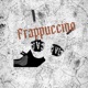 Frappuccino feat TyShotz Single