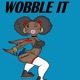 Wobble It feat O Mac SeanDon Single