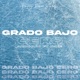 Grado Bajo Cero feat D4KE Single