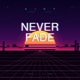 NEVER FADE Single