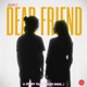 Dear Friend Single