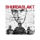 SHURDASLAKT feat Anjo Vilda Väsby Single