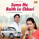 Sumo Me Baith Le Chhori Single