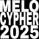 MELO CYPHER 2025 feat antagonist zeohf Mr Janzi fuktokyo realsreal Single