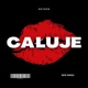 CAŁUJE Single