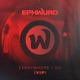 Everywhere I Go VIP Single