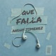 Que Falla Single