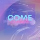 Come Closer Single