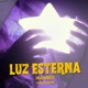 Luz Eterna Single