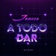 A Todo Dar Single
