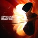 Headfirst feat Eric Bay Single