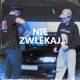 NIE ZWLEKAJ Single