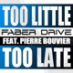 Too Little Too Late feat Pierre Bouvier Single