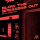 Blow the Speakers Out Single
