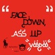 Face Down Ass Up Single