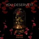 You Deserve it feat St3am Lagoon King Vir2ue Single