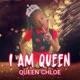 Queen Chloe Single