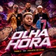 Olha Hora feat Projeto 100 Boss Single