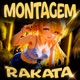 MONTAGEM RAKATA EP