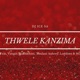 Thwele Kanzima feat Yungin Makhathini Thulani Aubrey Londiwe SG Single