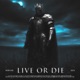 LIVE OR DIE Single