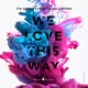 We Love This Way feat Laura Luppino Single