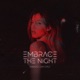 Embrace The Night Single